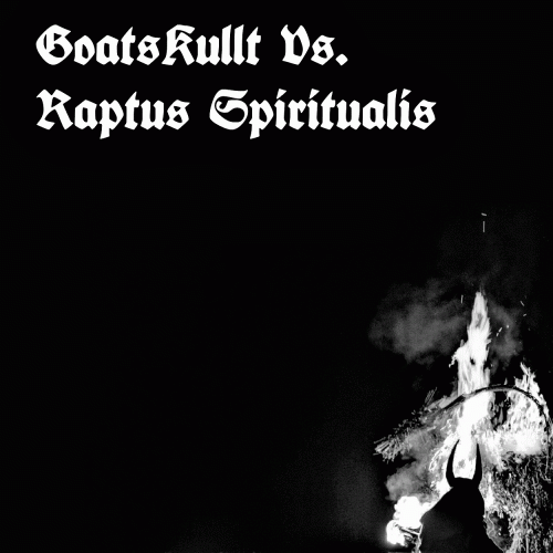 Goatskullt : Goatskullt Vs. Raptus Spiritualis